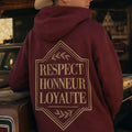 Hoodie Respect, honneur, loyauté
